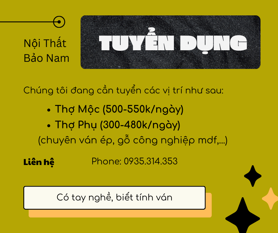 Tuyển dụng Thợ Mộc tại Nội thất Bảo Nam (Thủ Đức, TPHCM)